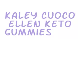 kaley cuoco ellen keto gummies