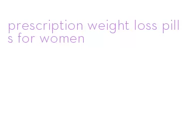 prescription weight loss pills for women