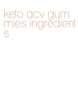 keto acv gummies ingredients