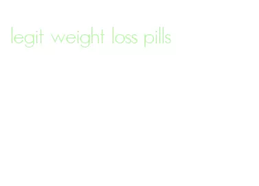 legit weight loss pills