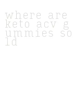 where are keto acv gummies sold