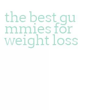 the best gummies for weight loss