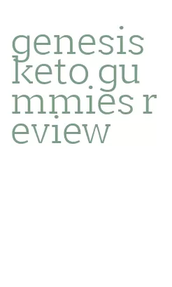 genesis keto gummies review