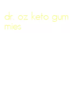 dr. oz keto gummies