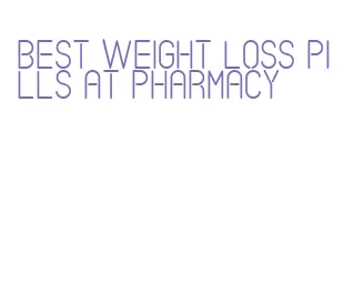 best weight loss pills at pharmacy