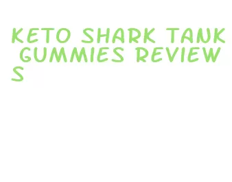 keto shark tank gummies reviews