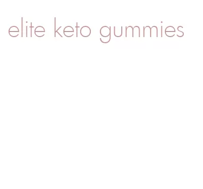 elite keto gummies