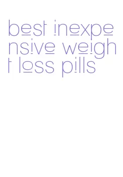 best inexpensive weight loss pills