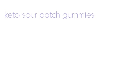 keto sour patch gummies