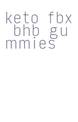keto fbx bhb gummies