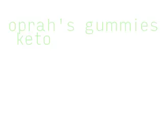 oprah's gummies keto