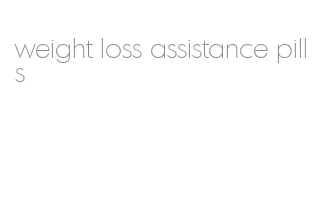 weight loss assistance pills