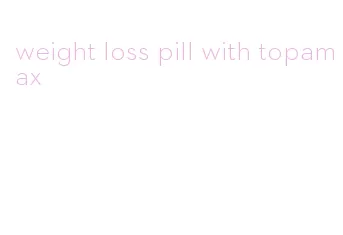 weight loss pill with topamax