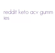 reddit keto acv gummies