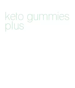 keto gummies plus