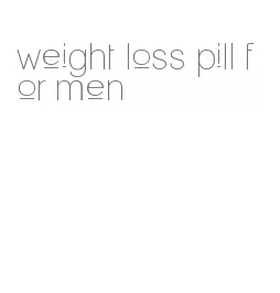weight loss pill for men