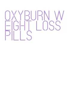 oxyburn weight loss pills