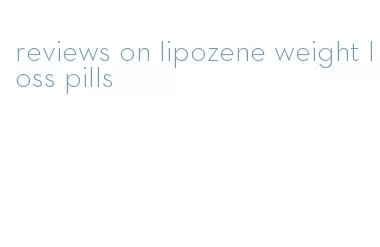 reviews on lipozene weight loss pills