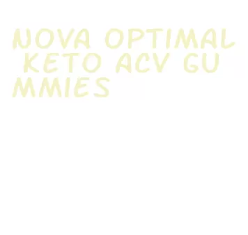 nova optimal keto acv gummies