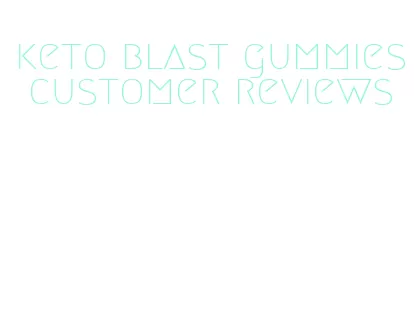 keto blast gummies customer reviews