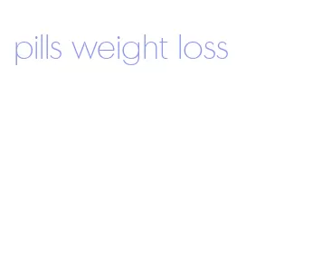 pills weight loss