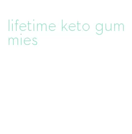 lifetime keto gummies