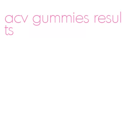 acv gummies results