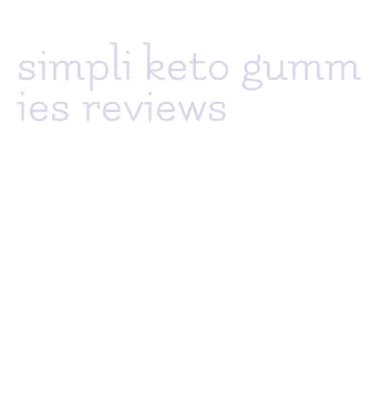 simpli keto gummies reviews