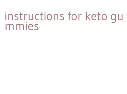 instructions for keto gummies