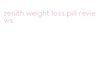zenith weight loss pill reviews