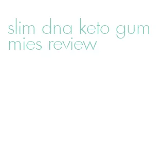 slim dna keto gummies review