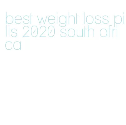 best weight loss pills 2020 south africa