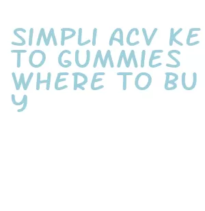 simpli acv keto gummies where to buy