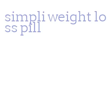 simpli weight loss pill