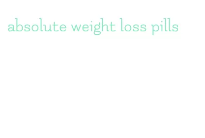 absolute weight loss pills