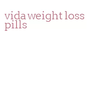 vida weight loss pills