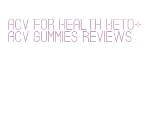 acv for health keto+acv gummies reviews