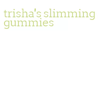 trisha's slimming gummies