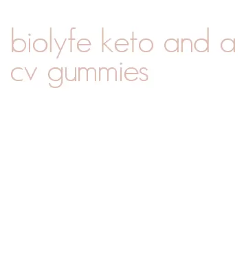 biolyfe keto and acv gummies