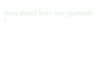 reva xtend keto acv gummies