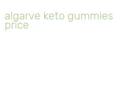 algarve keto gummies price