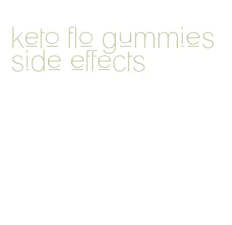 keto flo gummies side effects