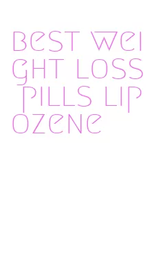 best weight loss pills lipozene