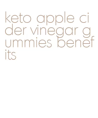 keto apple cider vinegar gummies benefits