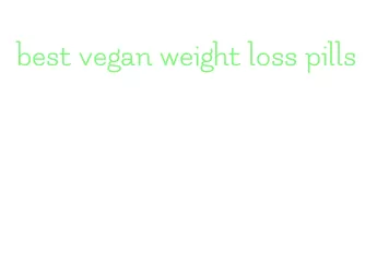 best vegan weight loss pills