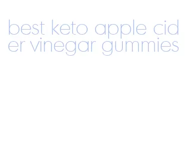 best keto apple cider vinegar gummies