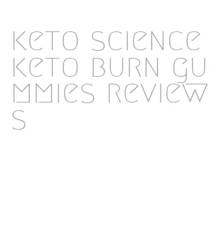 keto science keto burn gummies reviews