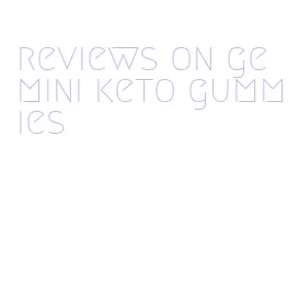 reviews on gemini keto gummies