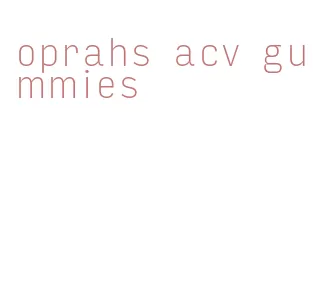 oprahs acv gummies