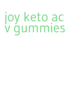 joy keto acv gummies
